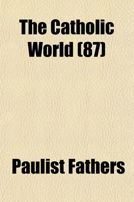 Book cover for The Catholic World (87)