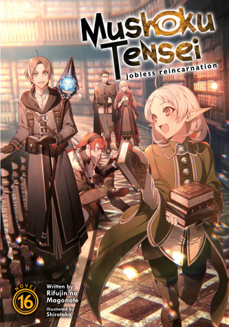 Book cover for Mushoku Tensei: Jobless Reincarnation (Light Novel) Vol. 16