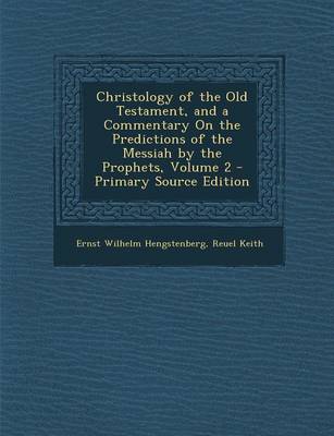 Book cover for Christology of the Old Testament, and a Commentary on the Predictions of the Messiah by the Prophets, Volume 2