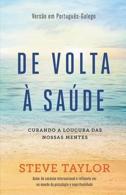 Book cover for De volta a saude. Curando a loucura das nossas mentes