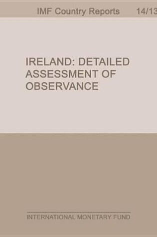 Cover of Ireland: Detailed Assessment of Observance of Iosco Objectives and Principles of Securities Regulation