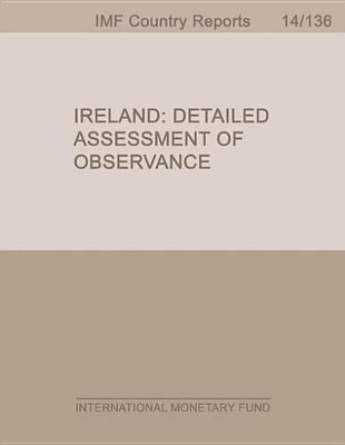 Book cover for Ireland: Detailed Assessment of Observance of Iosco Objectives and Principles of Securities Regulation