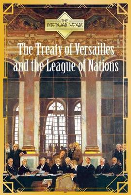 Book cover for The Treaty of Versailles and the League of Nations