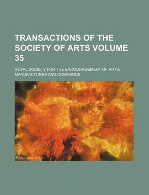 Book cover for Transactions of the Society of Arts Volume 35