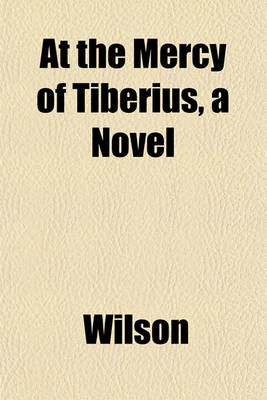 Book cover for At the Mercy of Tiberius, a Novel