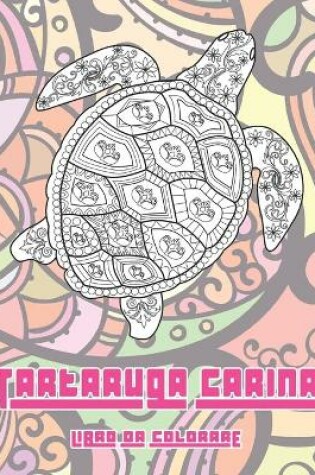 Cover of Tartaruga carina - Libro da colorare