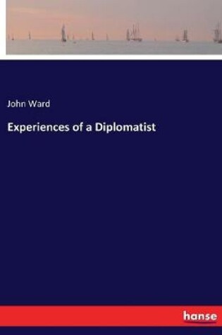 Cover of Experiences of a Diplomatist