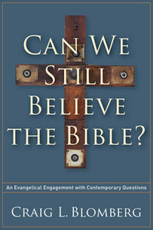 Cover of Can We Still Believe the Bible?