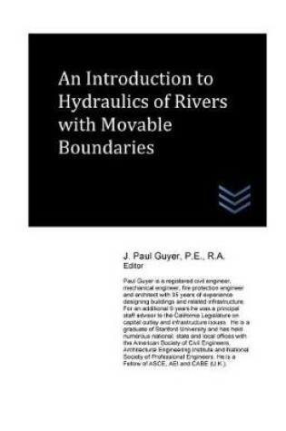 Cover of An Introduction to Hydraulics of Rivers with Movable Boundaries