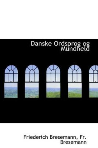 Cover of Danske Ordsprog Og Mundheld