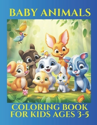 Book cover for Baby Animals Coloring Book for Kids Ages 3-5