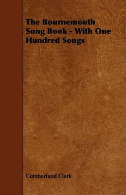 Book cover for The Bournemouth Song Book - With One Hundred Songs