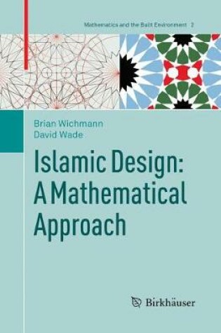 Cover of Islamic Design: A Mathematical Approach