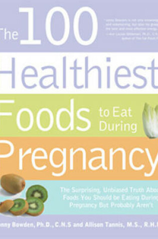Cover of The 100 Healthiest Foods to Eat During Pregnancy