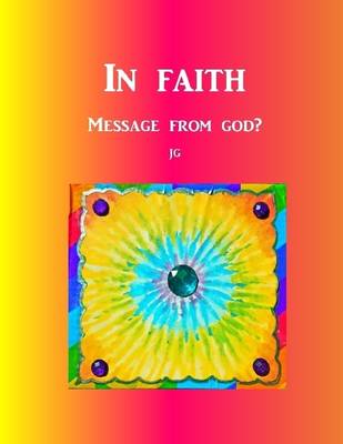 Book cover for IN FAITH: A Message From God?