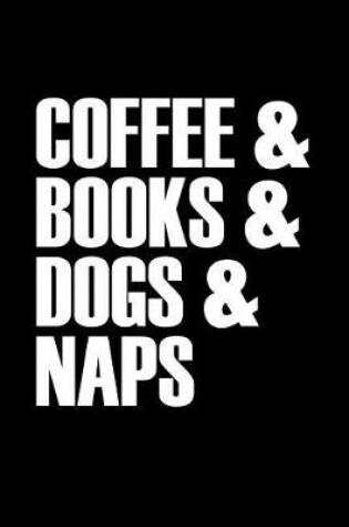 Cover of Coffee & Books & Dogs & Naps