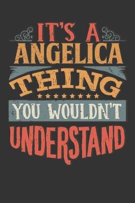 Book cover for Its A Angelica Thing You Wouldnt Understand