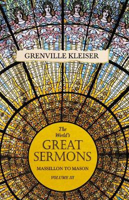 Book cover for The World's Great Sermons - Massillon to Mason - Volume III