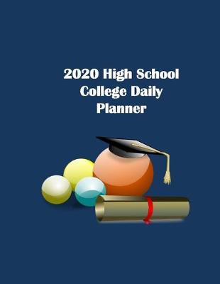 Book cover for 2020 High School College Daily Planner