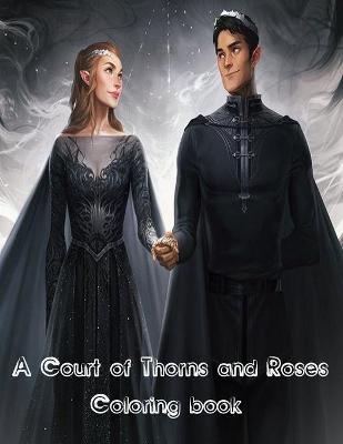 Book cover for A Court of Thorns and Roses Coloring book