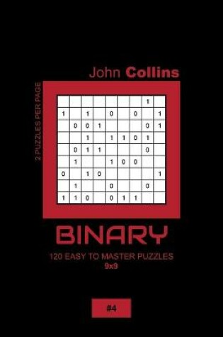 Cover of Binary - 120 Easy To Master Puzzles 9x9 - 4