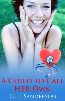 Cover of A Child to Call Her Own