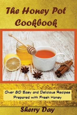 Cover of The Honey Pot Cookbook