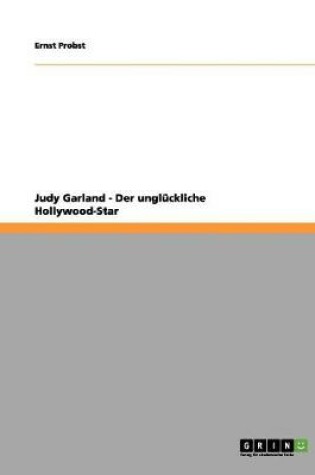 Cover of Judy Garland - Der ungluckliche Hollywood-Star