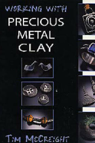 Cover of Working with Precious Metal Clay