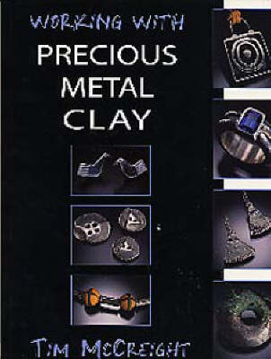 Cover of Working with Precious Metal Clay