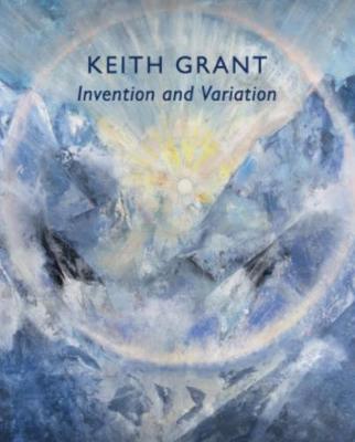 Book cover for Keith Grant: Invention & Variation