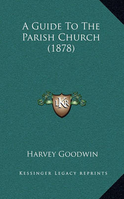 Book cover for A Guide to the Parish Church (1878)