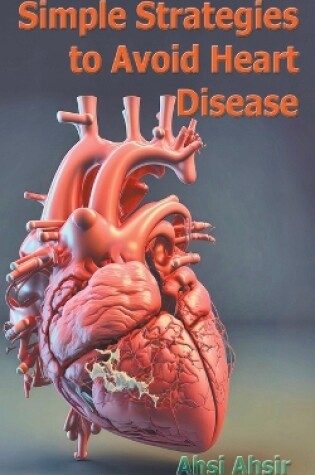 Cover of Simple Strategies to Avoid Heart Disease