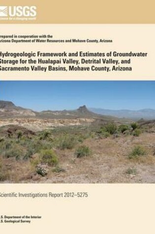 Cover of Hydrogeologic Framework and Estimates of Groundwater Storage for Hualapai Valley