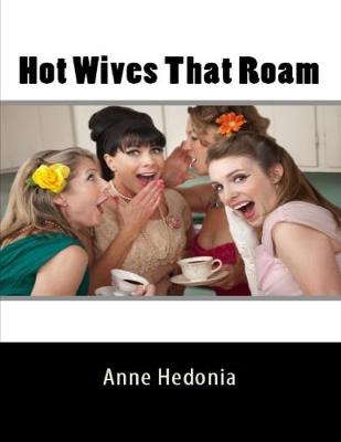 Book cover for Hot Wives That Roam
