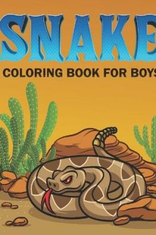 Cover of Snake Coloring Book For Boys