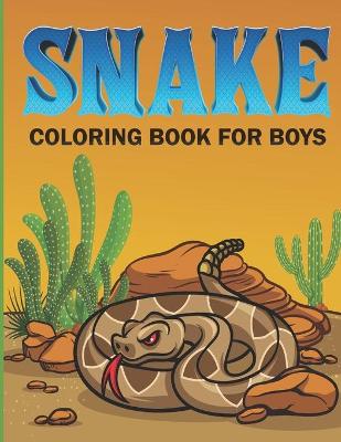 Book cover for Snake Coloring Book For Boys