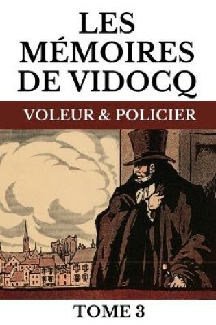 Cover of Les Memoires de Vidocq Tome 3