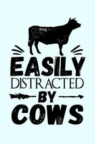 Cover of Easily Distracted By Cows