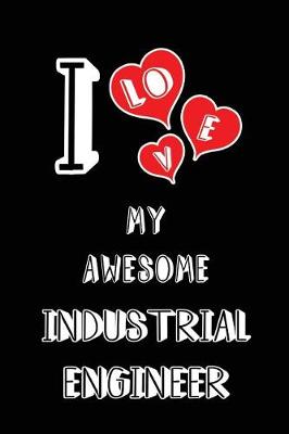 Book cover for I Love My Awesome Industrial Engineer