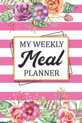 Book cover for My Weekly Meal Planner