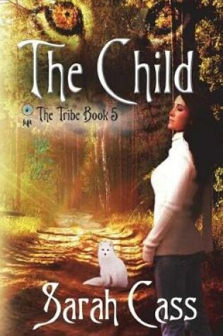 Cover of The Child (the Tribe 5)