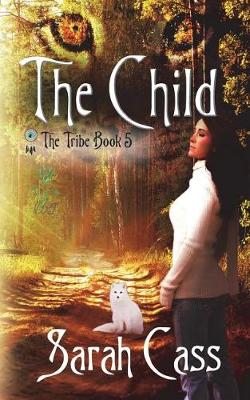 Book cover for The Child (the Tribe 5)