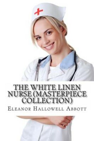 Cover of The White Linen Nurse (Masterpiece Collection)