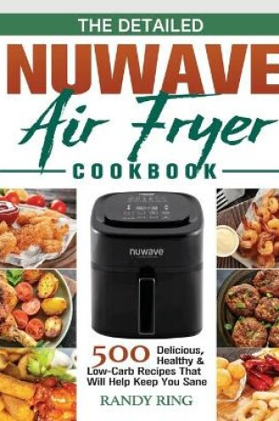 Cover of The Detailed Nuwave Air Fryer Cookbook