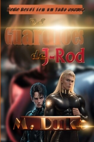 Cover of Os Guardiões de J-Rod (Vol. 1)