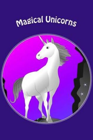 Cover of Magical Unicorns