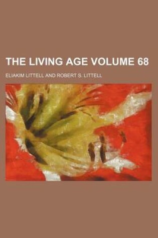 Cover of The Living Age Volume 68