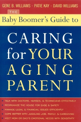 Book cover for The Baby Boomer's Guide to Caring for Your Aging Parent