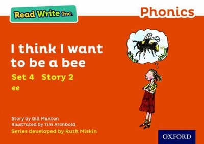 Cover of Read Write Inc. Phonics: I Think I Want to Be a Bee (Orange Set 4 Storybook 2)